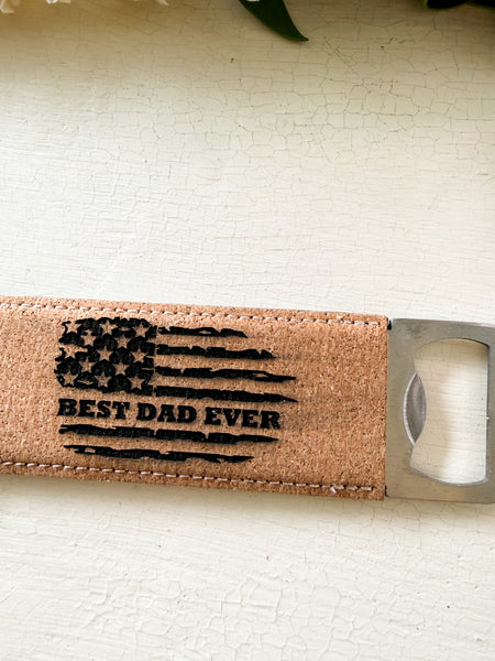 Best Dad Ever Flag Cork Bottle Opener