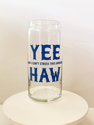 20 oz Blue Yee Haw Can Glass
