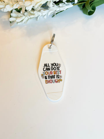 All you can do is your best Acrylic Motel style Keychain