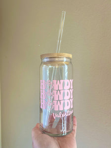 Howdy Valentine 20 oz Can Glass W/ Bamboo Lid and Glass Straw