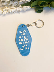 Won’t stop for gas Motel style Keychain