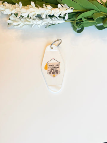 Don’t let yesterday Acrylic Motel style Keychain