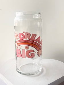 20 oz Can Glass - dream big