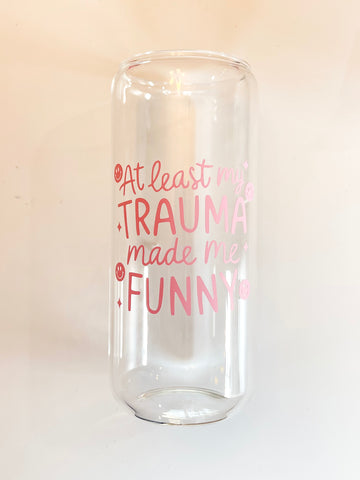 Trauma funny 20 oz Can Glass