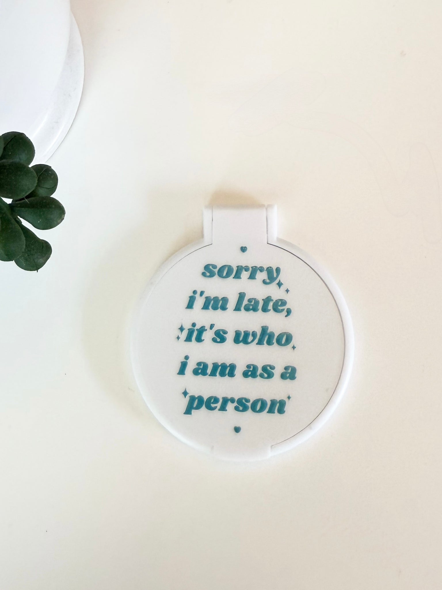 Sorry I’m Late Mirror