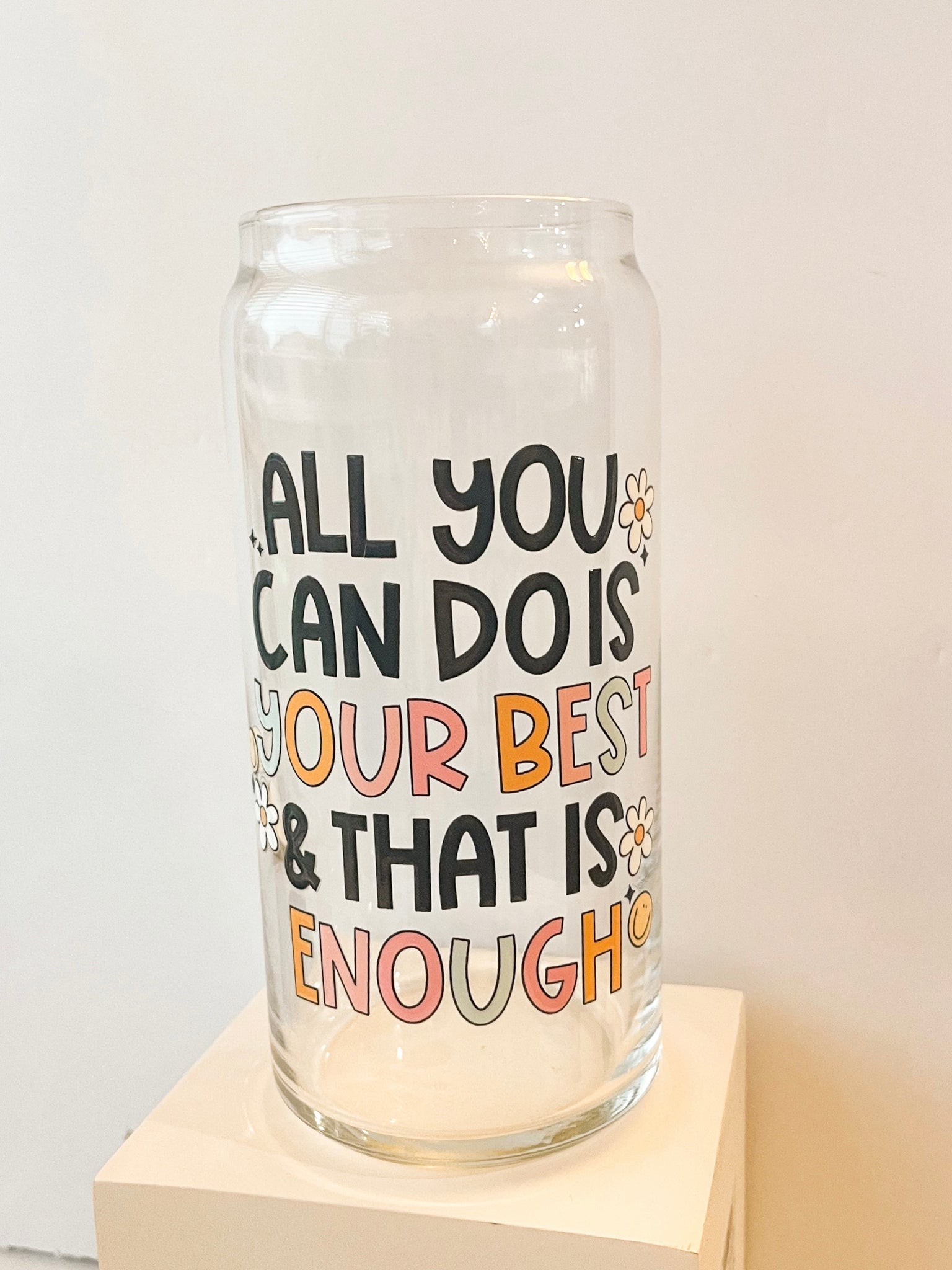 20 oz all you can do is your best Can Glass