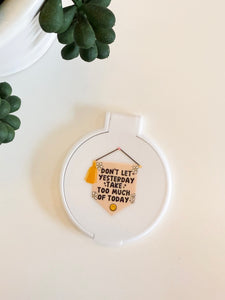 Don’t let yesterday Mirror