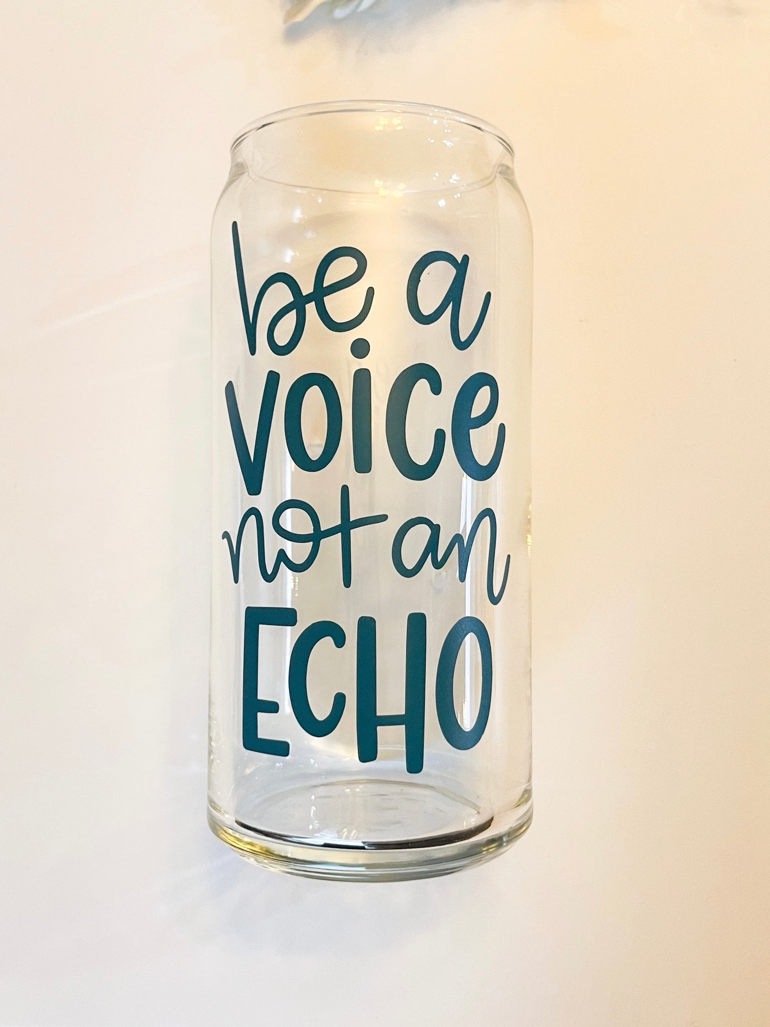 20 oz Can Glass - be a voice